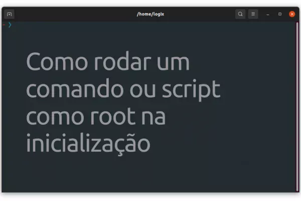 Como executar um comando ou script como root na inicialização usando systemd ou um serviço do cron