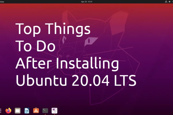 Principais coisas a fazer após a instalação do Ubuntu 20.04 Focal Fossa para aproveitar ao máximo